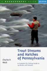 9780881504538-088150453X-Trout Streams and Hatches of Pennsylvania; A Complete Fly-Fishing Guide to 140 Rivers and Streams