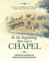 9781530627257-1530627257-In the Beginning, there was a Chapel
