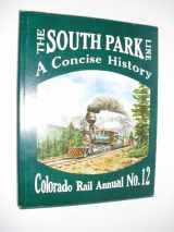 9780918654120-0918654122-The South Park Line (Colorado Rail Annual)