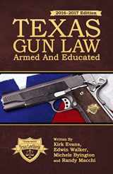 9780692506509-0692506500-Texas Gun Law: Armed And Educated (2016-2017 Edition)