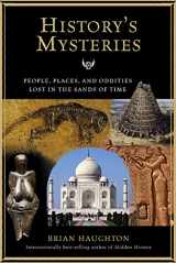 9781601631077-1601631073-History's Mysteries: People, Places and Oddities Lost in the Sands of Time