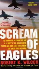 9780743497244-0743497244-Scream of Eagles: The Dramatic Account of the U.S. Navy's Top Gun Fighter Pilots and How They Took Back the Skies Over Vietnam