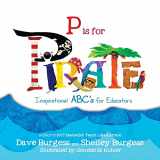 9780988217645-0988217643-P is for PIRATE: Inspirational ABC's for Educators