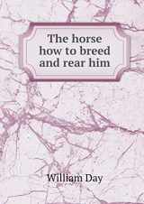 9785518867697-5518867697-The horse how to breed and rear him