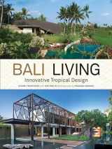 9780804849265-0804849269-Bali Living: Innovative Tropical Design