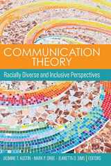 9781793576682-1793576688-Communication Theory: Racially Diverse and Inclusive Perspectives
