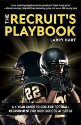 9781642506105-1642506109-The Recruit's Playbook: A 4-Year Guide to College Football Recruitment for High School Athletes (Guide to Winning a Football Scholarship)