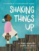 9780062741721-0062741721-Shaking Things Up: 14 Young Women Who Changed the World
