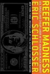 9780618446704-0618446702-Reefer Madness: Sex, Drugs, and Cheap Labor in the American Black Market