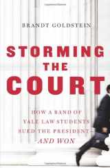 9780743230018-0743230019-Storming the Court: How a Band of Yale Law Students Sued the President--and Won
