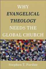 9781540960740-1540960749-Why Evangelical Theology Needs the Global Church