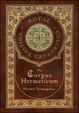 9781774378458-1774378450-The Corpus Hermeticum (Royal Collector's Edition) (Case Laminate Hardcover with Jacket)