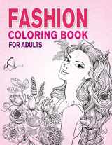 9781790743148-1790743141-Fashion Coloring Book for Adults: Beauty Girls with Flowers Coloring Pages for Relaxing and Stress Relieving