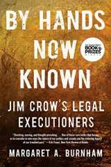 9781324066057-1324066059-By Hands Now Known: Jim Crow's Legal Executioners