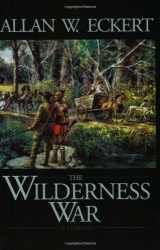 9781931672146-1931672148-The Wilderness War: A Narrative (Winning of America Series)