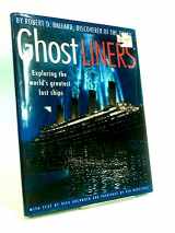 9780316080200-0316080209-Ghost Liners: Exploring the World's Greatest Lost Ships