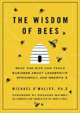 9781591843269-159184326X-The Wisdom of Bees: What the Hive Can Teach Business about Leadership, Efficiency, and Growth