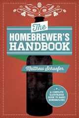9781629146737-1629146730-The Homebrewer's Handbook: An Illustrated Beginner?s Guide