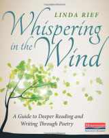 9780325134178-0325134170-Whispering in the Wind: A Guide to Deeper Reading and Writing Through Poetry