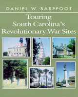 9780895871824-0895871823-Touring South Carolina's Revolutionary War Sites (Touring the Backroads)