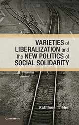 9781107053168-1107053161-Varieties of Liberalization and the New Politics of Social Solidarity (Cambridge Studies in Comparative Politics)