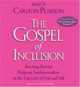 9780743572835-0743572831-The Gospel of Inclusion: Reaching Beyond Religious Fundamentalism to the True Love of God and Self