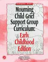 9781583910986-1583910980-Mourning Child Grief Support Group Curriculum: Early Childhood Edition: Grades K-2