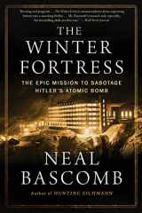 9780544947290-0544947290-The Winter Fortress: The Epic Mission to Sabotage Hitler's Atomic Bomb