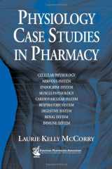 9781582120898-1582120897-Physiology Case Studies in Pharmacy