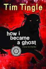 9781937054533-1937054535-How I Became A Ghost (How I Became a Ghost Series) (How I Became a Ghost Series, 1)