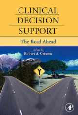 9780123693778-0123693772-Clinical Decision Support: The Road Ahead