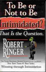 9780972404204-0972404201-To Be or Not to Be Intimidated? That Is the Question.