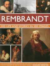 9780754823780-0754823784-Rembrandt: His Life & Works in 500 Images