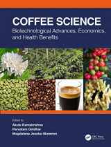 9780367488437-0367488434-Coffee Science: Biotechnological Advances, Economics, and Health Benefits