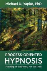 9781324016335-1324016337-Process-Oriented Hypnosis: Focusing on the Forest, Not the Trees
