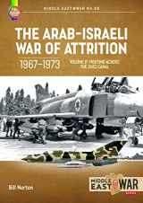 9781804512265-1804512265-The Arab-Israeli War of Attrition, 1967-1973: Volume 2: Fighting Across the Suez Canal (Middle East@War)