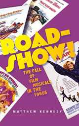9780199925674-0199925674-Roadshow!: The Fall of Film Musicals in the 1960s