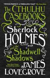 9781785652912-1785652915-The Cthulhu Casebooks - Sherlock Holmes and the Shadwell Shadows
