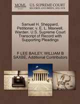 9781270589129-1270589121-Samuel H. Sheppard, Petitioner, v. E. L. Maxwell, Warden. U.S. Supreme Court Transcript of Record with Supporting Pleadings