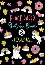 9781697672374-169767237X-BLACK PAPER Sketch Book & Journal: A Journal And Sketchbook For Girls With Black Pages | Gel Pen Paper (Black Paper Journals & Sketchbooks | Gel Pen Paper)