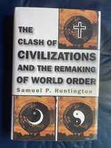 9780684811642-0684811642-The Clash of Civilizations and the Remaking of World Order