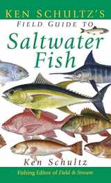 9781630261269-1630261262-Ken Schultz's Field Guide to Saltwater Fish
