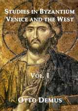 9781899828081-1899828087-Studies in Byzantium, Venice and the West, Volume I