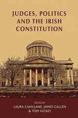 9781526107312-1526107317-Judges, politics and the Irish Constitution