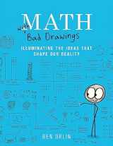 9780316509039-0316509035-Math with Bad Drawings: Illuminating the Ideas That Shape Our Reality