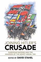 9781316649749-1316649741-Joining Hitler's Crusade: European Nations and the Invasion of the Soviet Union, 1941