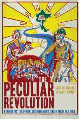 9781477312117-1477312110-The Peculiar Revolution: Rethinking the Peruvian Experiment Under Military Rule