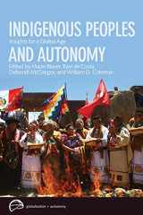 9780774817936-0774817933-Indigenous Peoples and Autonomy: Insights for a Global Age (Globalization and Autonomy)