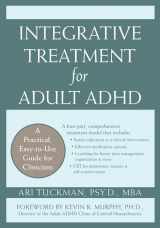 9781572245211-1572245212-Integrative Treatment for Adult ADHD: Practical Easy-to-Use Guide for Clinicians