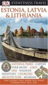 9780756639532-0756639530-Estonia, Latvia, and Lithuania (Eyewitness Travel Guides)